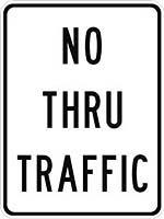 NO THRU TRAFFIC SIGN R10-9 