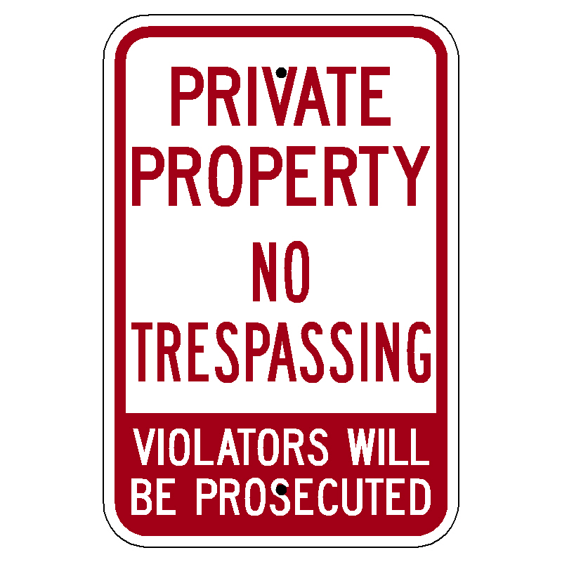 Private property No Trespassing Violators will be Prosecuted Sign