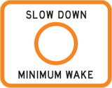 SLOW DOWN- MINIMUM WAKE 36 X 48 SLOW DOWN- MINIMUM WAKE CG-4   Waterway Sign,  Minimum Wake sign,36" X 48"   with HIP orange circle symbol indicating controlled slow speed area,minimum wake slow speed zone,controlled slow speed waterway marker, waterway controlled area sign,non lateral signs,non lateral markers, slow speed waterway signs in Florida