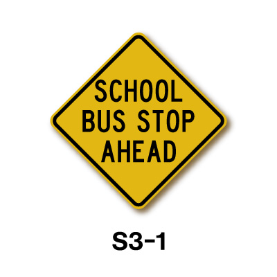SCHOOL BUS STOP AHEAD S3-1 30"