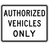 Authorized Vehicles Only Traffic Sign