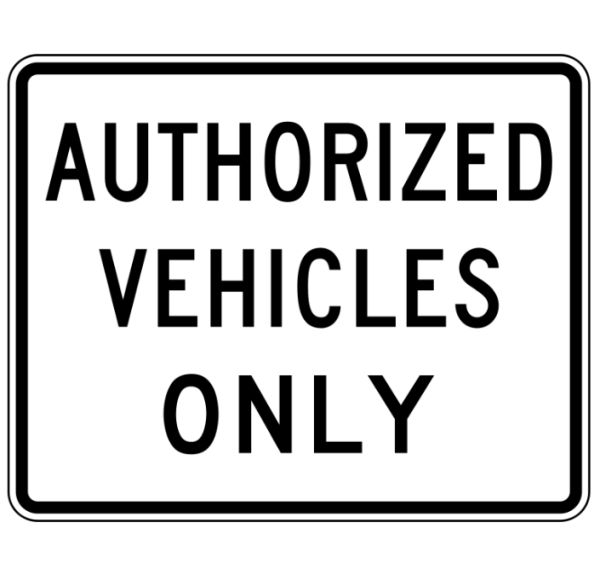 Authorized Vehicles Only Traffic Sign