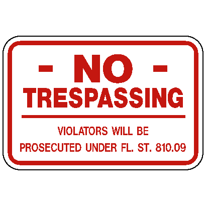 No Trespassing Violators will be prosecuted... 12"x18" R20-5NT